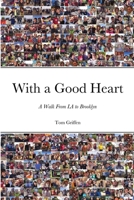 With a Good Heart 1716495016 Book Cover