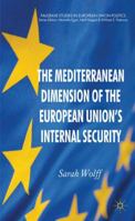 The Mediterranean Dimension of the European Union's Internal Security 1349335614 Book Cover