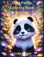 Cute Panda Coloring Book for Kids: Embark on an adorable coloring adventure with this cuddly panda coloring book for kids! 1803627689 Book Cover