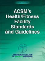 ACSM's Health/Fitness Facility Standards and Guidelines 0736051538 Book Cover