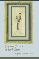 Self and Secrecy in Early Islam 157003754X Book Cover