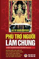 Ph Tr Ngi Lm Chung: Nhng iu Cn Bit  Gip  Ngi Thn Trong Giy Pht Lm Chung, V Chun B Sn Sng Cho Ci Cht Ca Chnh Mnh 1986806278 Book Cover