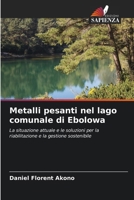 Metalli pesanti nel lago comunale di Ebolowa 6208653134 Book Cover