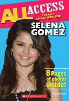 Selena Gomez (All Access) 0545196574 Book Cover