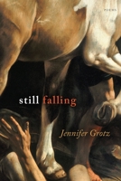 Still Falling: Poems 1644452316 Book Cover