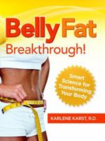 Belly Fat Breakthrough: Smart Science for Transforming Your Body 1936961008 Book Cover