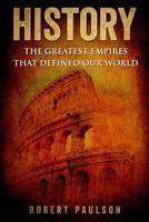 History: The Greatest Empires That Defined Our World 153300708X Book Cover