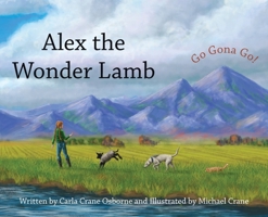 Alex the Wonder Lamb 1735991635 Book Cover