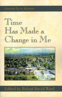 Time Has Made a Change in Me: Growing Up in Alabama 0738808679 Book Cover