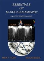Essentials of Echocardiography An Illustrative Guide 0989428001 Book Cover