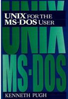 UNIX for the MS-DOS User 0131460773 Book Cover