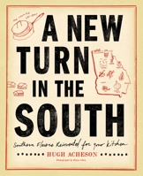 A New Turn in the South: Southern Flavors Reinvented for Your Kitchen: A Cookbook 0307719553 Book Cover