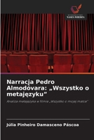 Narracja Pedro Almodóvara: "Wszystko o metajęzyku" 6200046425 Book Cover