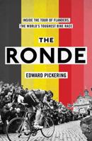 The Ronde: Inside the World's Toughest Bike Race 1471169278 Book Cover