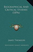 Biographical and Critical Studies 0526832851 Book Cover