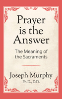 Prayer is the Answer 1722501367 Book Cover