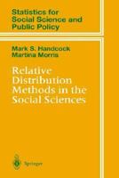 Relative Distribution Methods in the Social Sciences (Statistics for Social Science and Behavorial Sciences) 1475772564 Book Cover