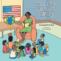 Ms. Drye Tells a Story: A New Twist on Old Favorites 1481768204 Book Cover