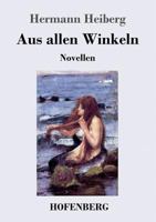 Aus allen Winkeln: Novellen 1545294828 Book Cover