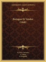 Bretagne Et Vendee (1848) 1160330689 Book Cover