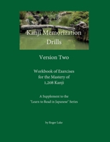 Kanji Memorization Drills, Version Two (Learn to Read in Japanese) 0998378771 Book Cover