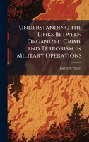 Understanding the Links Between Organized Crime and Terrorism in Military Operations 1025075765 Book Cover