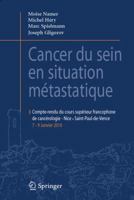 Cancer Du Sein En Situation Métastatique: Compte Rendu Du 1er Cours Supérieur Francophone De Cancérologie Saint Paul De Vence Nice, 07 09 Janvier 2010 (French Edition) 2817800753 Book Cover