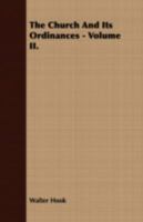 The Church and Its Ordinances; Volume 2 3337003230 Book Cover