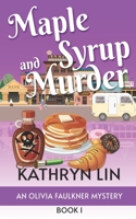 Maple Syrup And Murder B08WZ8X7H8 Book Cover