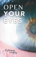 Open Your Eyes: Forty Poems that take readers through the heart, mind and spirit of a pre-teen B0CS8Y8NVB Book Cover