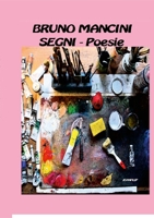 Segni: Poesie 1470913526 Book Cover