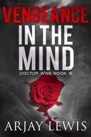 Vengeance In The Mind: Doctor Wise Book 8 1732659389 Book Cover