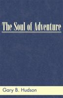 The Soul of Adventure 0738829706 Book Cover