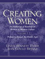 Creating Women: An Anthology of Readings on Women in Western Culture, Vol. 1 0137596227 Book Cover