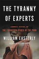 The Tyranny of Experts 0465089739 Book Cover