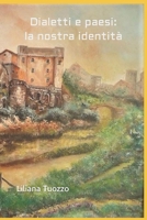 Dialetti e paesi: la nostra identità B0BLB2Y8MW Book Cover