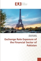 Exchange Rate Exposure of the Financial Sector of Pakistan 6138466837 Book Cover