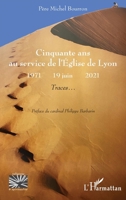 Cinquante ans au service de l'Eglise de Lyon: 1971 - 2021 Traces Traces (Religions Et Spiritualité) (French Edition) 2343228353 Book Cover