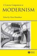 A Concise Companion to Modernism 0631220550 Book Cover