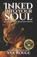 Inked Into Your Soul: A spicy, paranormal romance (Book 2 of the Whispers of Destiny series) B0DJLLHKP1 Book Cover