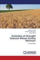 Evolution of Drought Tolerant Wheat Variety 'Khirman' 3659159530 Book Cover