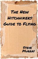 The New Hitchhiker's Guide to Flying 099894551X Book Cover