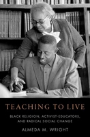 Teaching to Live 0197663427 Book Cover