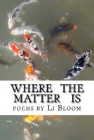 Where The Matter Is: sub-verse 1512277770 Book Cover