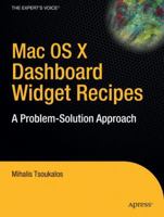 Mac Os X Dashboard Widget Recipes: A Problem Solution Approach (A Problem Solution Approach) 1590597192 Book Cover