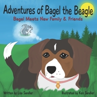 Adventures of Bagel the Beagle: Bagel Meets New Family & Friends B09TYTDL2Y Book Cover