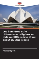Les Lumières et le réformisme religieux en Inde au XIXe siècle et au début du XXe siècle 6205773325 Book Cover