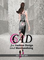 CAD for Fashion Design and Merchandising 1609010639 Book Cover