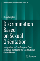 Discrimination Based on Sexual Orientation: Jurisprudence of the European Court of Human Rights and the Constitutional Court of Korea 3030954226 Book Cover