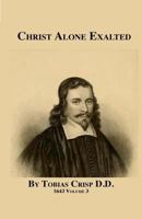 Christ Alone Exalted Vol.3: Volume 3 1535345063 Book Cover
